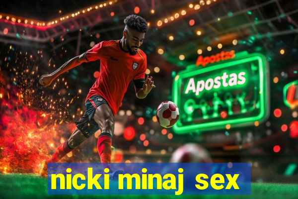 nicki minaj sex